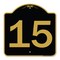 Signmission Designer Series Sign-Sign W/ Number 15, Black & Gold Aluminum Sign, 18" x 18", BG-1818-22907 A-DES-BG-1818-22907 - alternate 1
